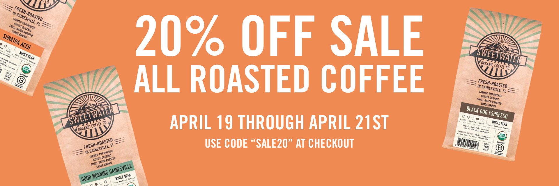 All roaste coffee 20% off thru Sunday 4/21 with code SALE20