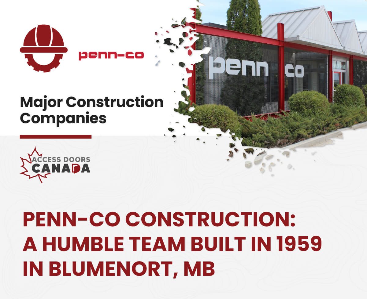 Penn-Co Construction: A Humble Team Built in 1959 in Blumenort, MB -  AccessDoorsCanada