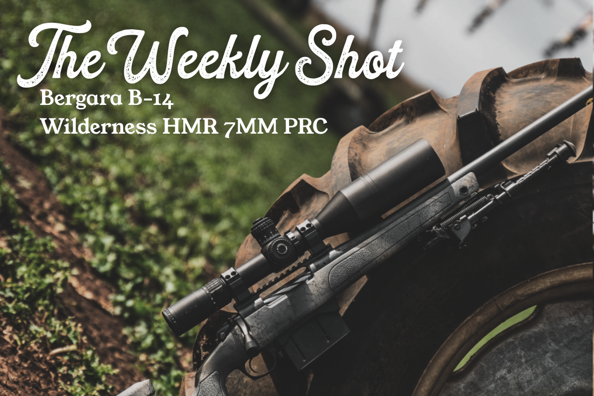 The Weekly Shot: Bergara B-14 Wilderness HMR 7MM PRC