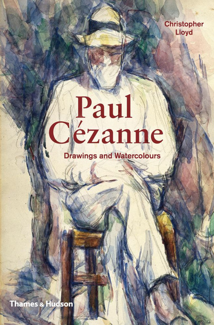 Paul Cezanne: Drawings and Watercolours