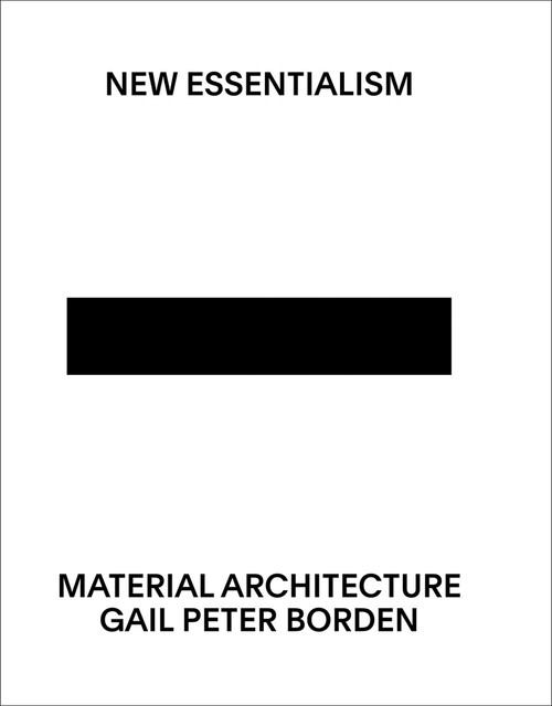 New Essentialism: Material Architecture