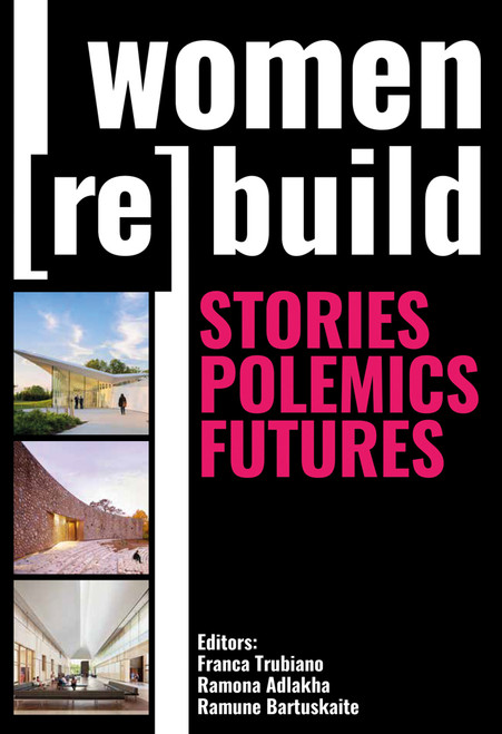 Women (Re)Build: Stories, Polemics, Futures