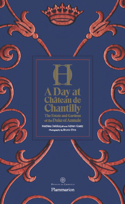 A Day at Chteau de Chantilly: The Estate and Gardens of the Duke of Aumale