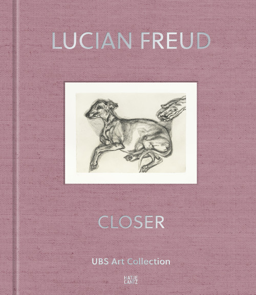 Lucian Freud: Closer. UBS Art Collection