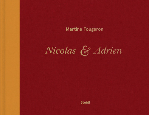Martine Fougeron / Nicolas et Adrien: A World with Two Sons