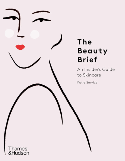 The Beauty Brief: An Insider's Guide to Skincare