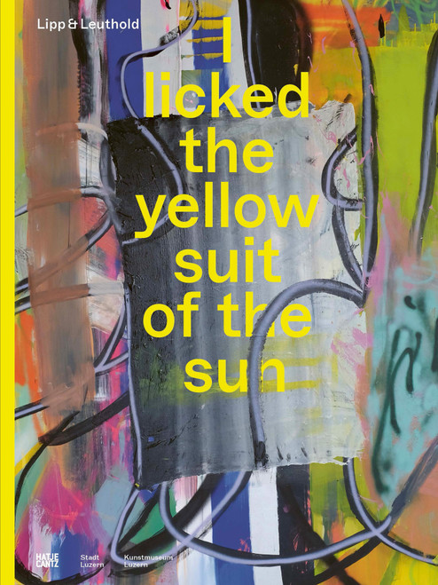 Lipp & Leuthold: I licked the yellow suit of the sun