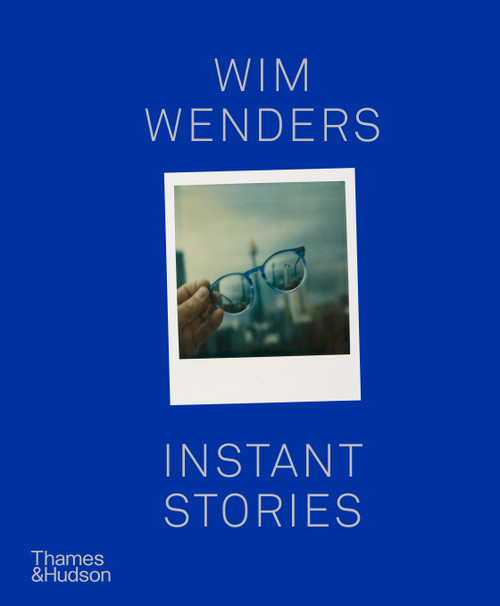 Wim Wenders: Instant Stories (Paperback edn.)