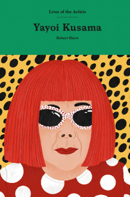 Yayoi Kusama (Lives of the Artists)