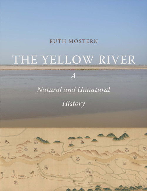 The Yellow River: A Natural and Unnatural History