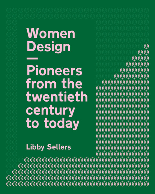 Women Design: Pioneers from the twentieth century to today