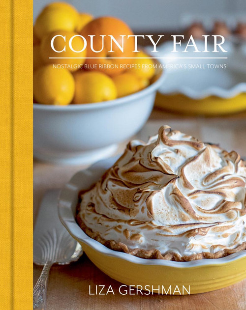 County Fair: Nostalgic Blue Ribbon Recipes from America's Small Towns