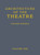 Architecture of the Theatre: Volume 1