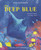 The Deep Blue