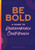 Be Bold: A Guide to Unbreakable Confidence: Volume 17