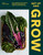 Get Up and Grow: Herb, Vegetable and Fruit Growing Projects for Both Indoors and Outdoors, from She Grows Veg