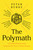The Polymath: A Cultural History from Leonardo da Vinci to Susan Sontag (Paperback edition)