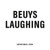Joseph Beuys: Beuys Laughing