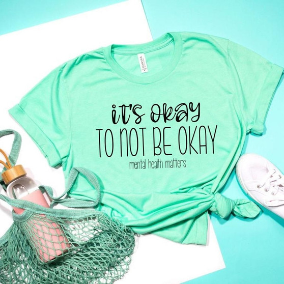 It's Okay to not be Okay Mental Health Matters Unisex Tee