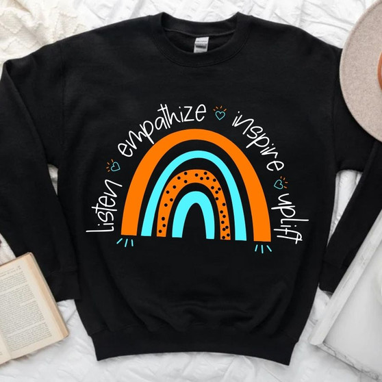Listen, Empathize, Inspire, Uplift Rainbow Unisex Sweatshirt