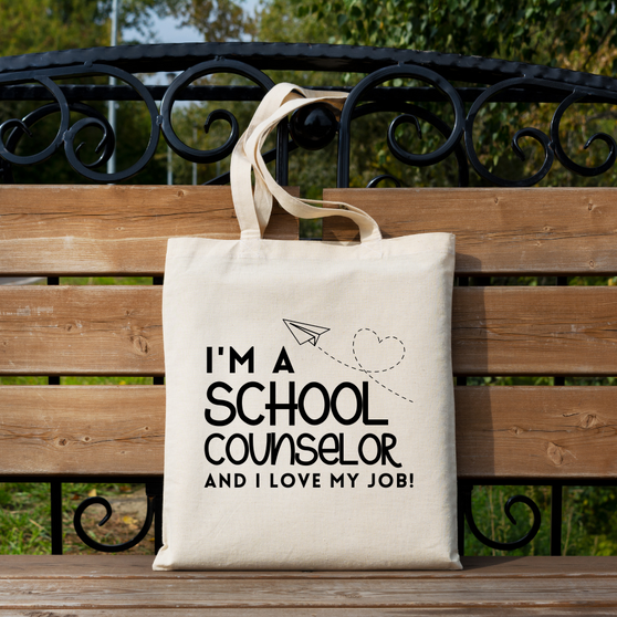 I'm a School Counselor and I Love My Job Tote Bag