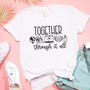 Together Through It All Unisex Tee