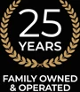 Celebrating 25 Years - Family Owned & Operated