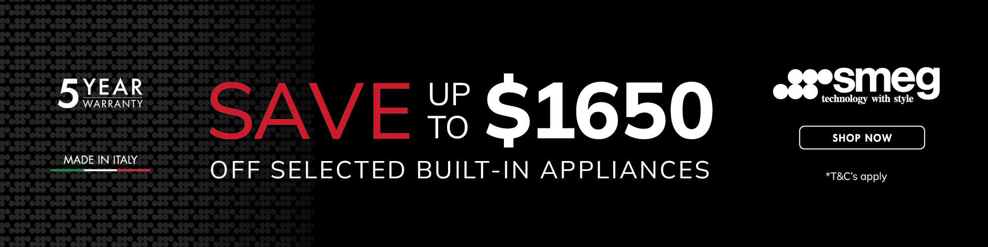 Save Up To $1,650 off selected Smeg Built-In Appliances*