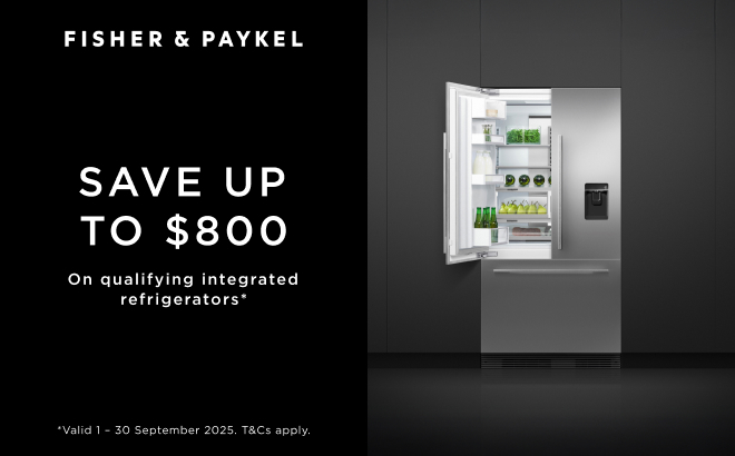 Save up to $800 on qualifying Fisher & Paykel Integrated Appliances