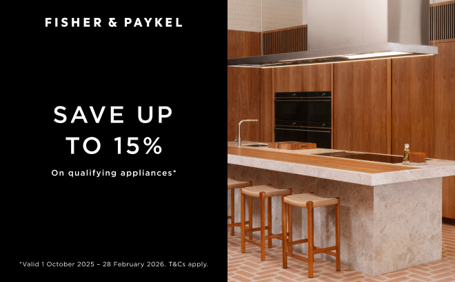 SAVE UP TO 15% ON QUALIFYING FISHER & PAYKEL APPLIANCES*