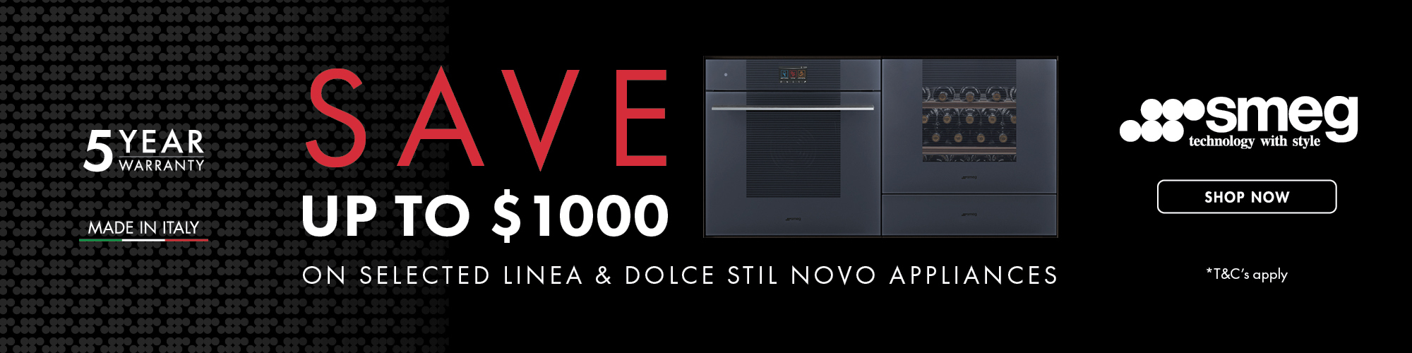 SAVE UP TO $1000 ON SELECTED LINEA & DOLCE STIL NOVO APPLIANCES