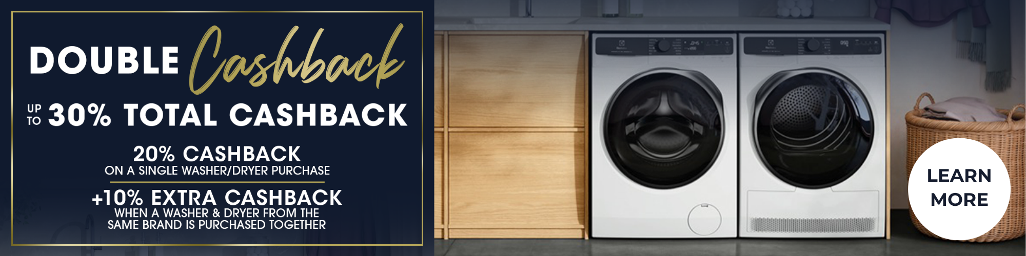DOUBLE CASHBACK ON SELECTED LAUNDRY APPLIANCES & BUNDLES*