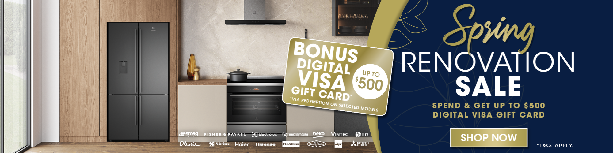 Spring Renovation Sale - Spend & Get Up to $500 Digital Visa Gift Card on selected products*