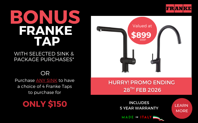 PURCHASE ANY SINK & RECEIVE A SELECTED FRANKE TAP FOR ONLY $150!
