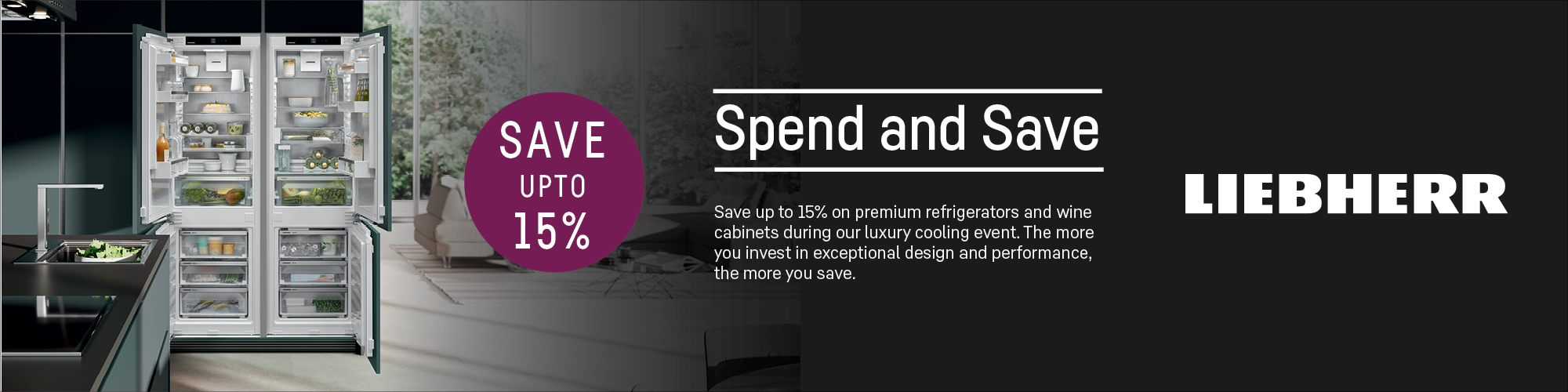 SAVE UP TO 15% ON LIEBHERR RESIDENTIAL AND MONOLITH APPLIANCES*
