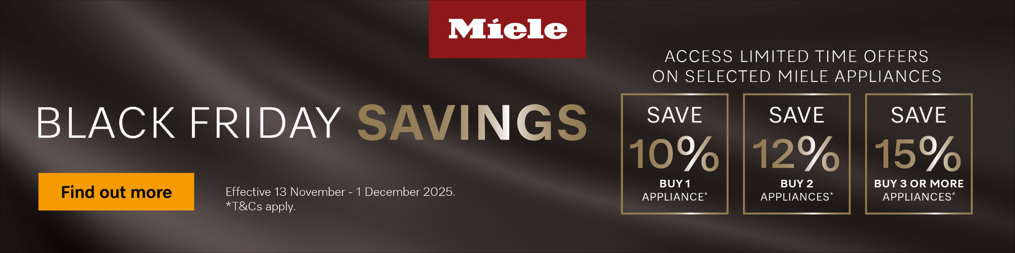 MIELE BLACK FRIDAY SAVINGS - SAVE UP TO 15% ON SELECTED MIELE APPLIANCES