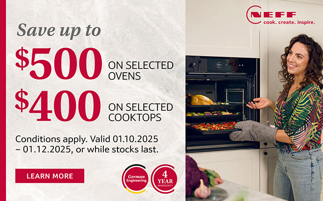 SAVE UP TO $500 ON SELECTED NEFF KITCHEN APPLIANCES