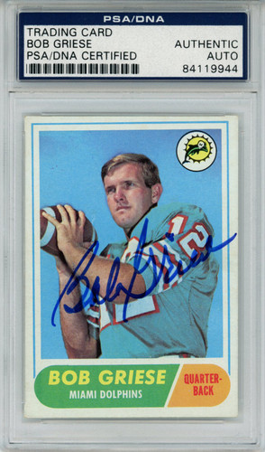 Bob Griese Autographed/Signed 1968 Topps #196 Trading Card PSA Slab