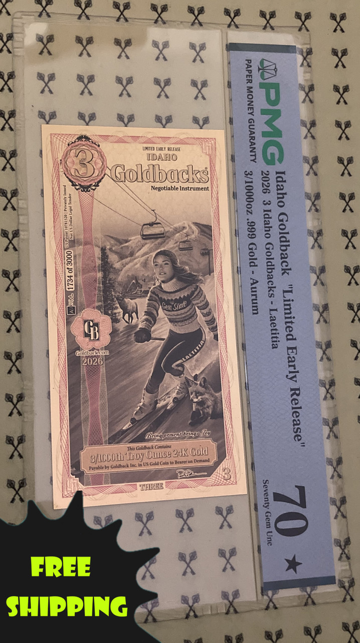 2026 Idaho 3 Goldback PMG 70 LER - SOLD OUT IN 8 HOURS* - Gold is Back