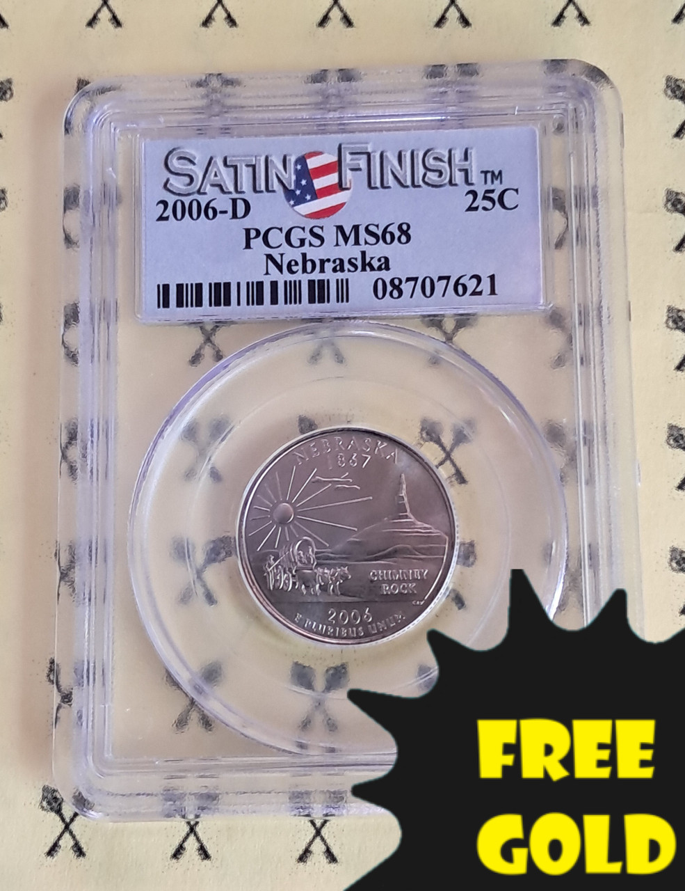 2006-D Nebraska Satin Quarter PCGS MS 68 with FREE 1/2 GOLDBACK