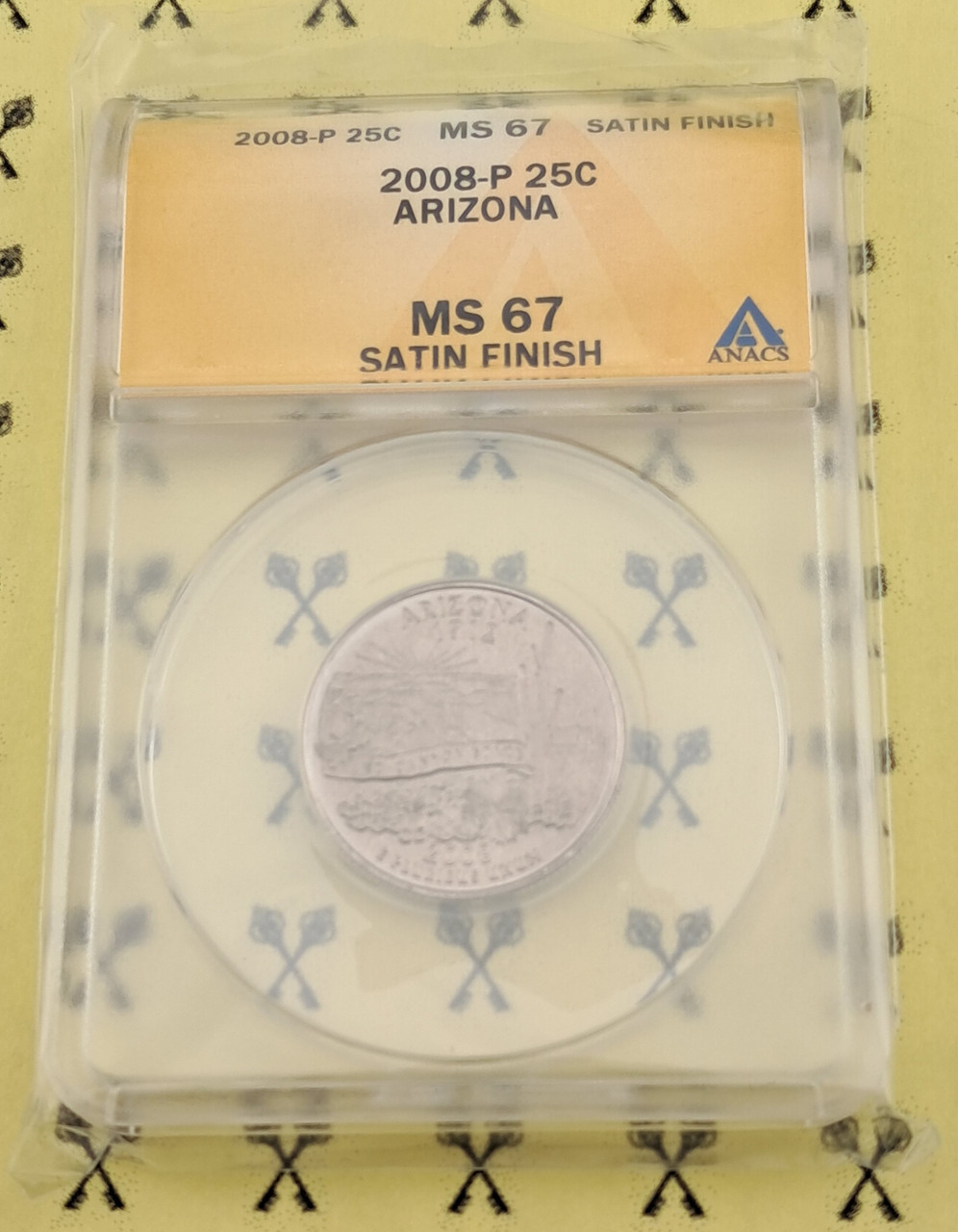 2008-P Arizona State Quarter ANACS MS 67 Satin w/FREE 1/4 GOLDBACK