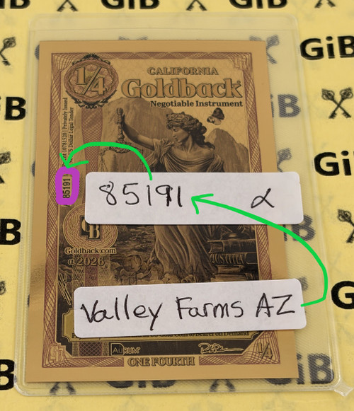 Valley Farms Arizona Goldback Circled ZIP Code Serial Number 85191 - 2026 California 1/4 Alpha