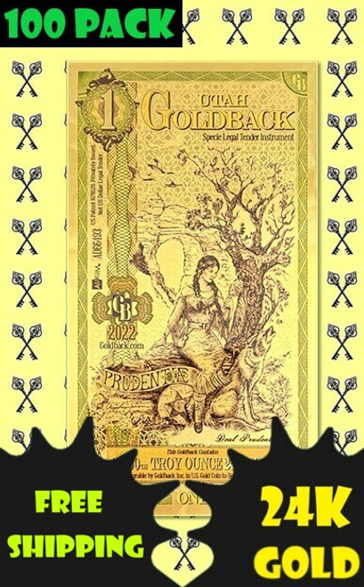 2022 Utah Prudentiae Goldback 1 100 Pack with free shipping and 24K GOLD labels