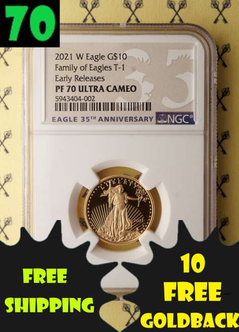 2021-W $10 American Eagle T1 1/4 Ounce Gold NGC PF 70 UC with 10 FREE GOLDBACKS, 70 and Free Shipping labels
