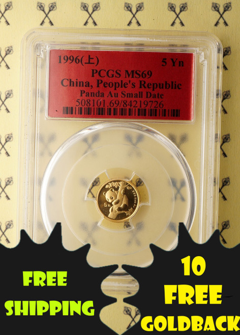 1996 Panda Small Date 5 Yuan Gold PCGS MS 69 with free Goldbacks and shipping labels