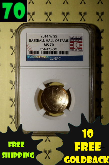 2014-W Baseball Hall of Fame GOLD $5 NGC MS 70 with 70 and 10 free goldbacks and shipping labels