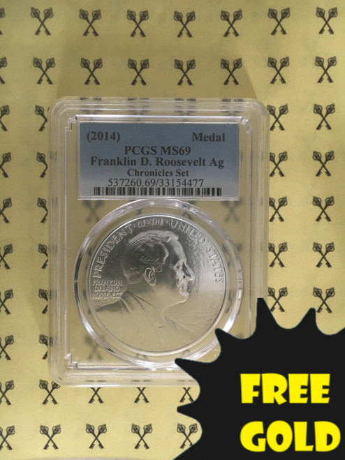 2014 Franklin D. Roosevelt 1 Oz SILVER Medal PCGS MS 69 with free gold label