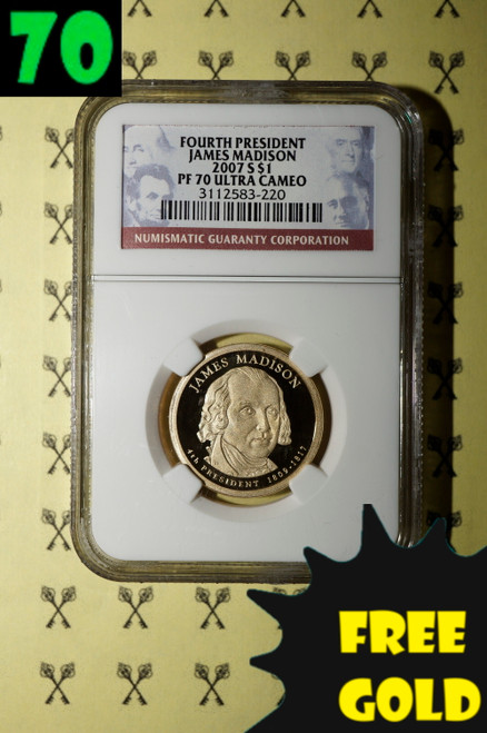 2007-S James Madison Presidential Dollar NGC PF 70 Ultra Cameo with 70 and free gold labels