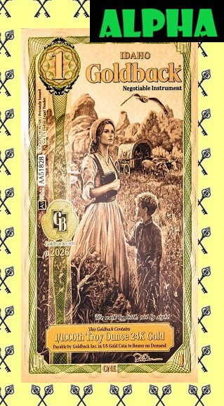 2026 Idaho Goldback with Alpha label