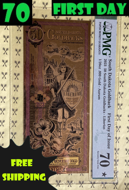 2023 South Dakota 50 Goldback PMG 70 First Day of Issue with 70, First Day & Free Shipping labels